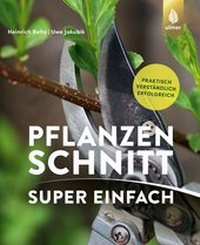 Abbildung von: Pflanzenschnitt super einfach - Verlag Eugen Ulmer