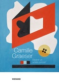Cover: Camille Graeser. Devenir un artiste concret - Wienand