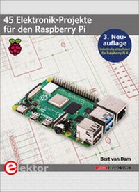 Abbildung von: 45 Elektronik-Projekte für den Raspberry Pi - Elektor