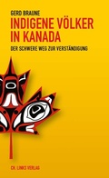 Cover: Indigene V&ouml;lker in Kanada - Christoph Links Verlag