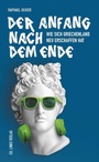 Cover: Der Anfang nach dem Ende - Christoph Links Verlag