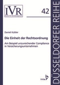 Cover: Die Einheit der Rechtsordnung am Beispiel unzureichender Compliance in Versicherungsunternehmen - VVW Verlag Versicherungswirtschaft