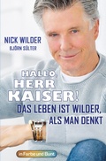 Cover: Hallo, Herr Kaiser! Das Leben ist wilder als man denkt - In Farbe und Bunt Verlag