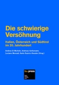 Cover: Die schwierige Vers&ouml;hnung - Bozen University Press