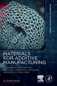 Enlarge image Cover: Materials for Additive Manufacturing - Academic Press