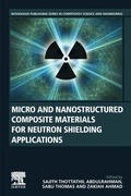 Cover: Micro and Nanostructured Composite Materials for Neutron Shielding Applications - Woodhead Publishing