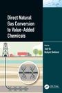 Cover: Direct Natural Gas Conversion to Value-Added Chemicals - CRC Press