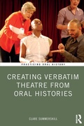 Cover: Creating Verbatim Theatre from Oral Histories - Routledge