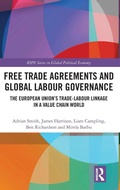 Cover: Free Trade Agreements and Global Labour Governance - Routledge
