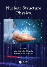 Enlarge image Cover: Nuclear Structure Physics - CRC Press