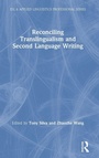 Cover: Reconciling Translingualism and Second Language Writing - Routledge