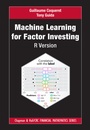 Cover: Machine Learning for Factor Investing: R Version - Chapman & Hall/CRC