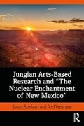 Bild: Jungian Arts-Based Research and 'The Nuclear Enchantment of New Mexico' - Routledge