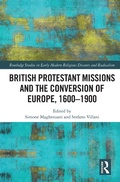 Cover: British Protestant Missions and the Conversion of Europe, 1600-1900 - Routledge