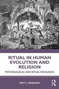 Enlarge image Cover: Ritual in Human Evolution and Religion - Routledge