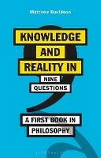 Enlarge image Cover: Knowledge and Reality in Nine Questions - Bloomsbury Academic