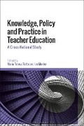 Cover: Knowledge, Policy and Practice in Teacher Education - Bloomsbury Academic