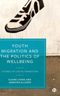 Cover: Youth Migration and the Politics of Wellbeing - Bristol University Press