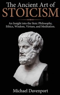 Cover: The Ancient Art of Stoicism - Cascade Publishing