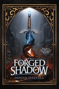 Cover: Forged in Shadow - Trabuco Ridge Press