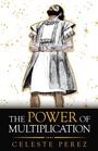 Cover: The Power of Multiplication - WestBow Press