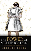 Cover: The Power of Multiplication - WestBow Press