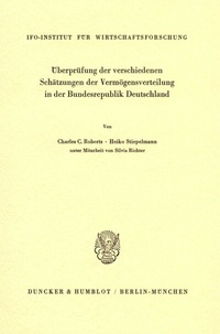 Abbildung von: Überprüfung der verschiedenen Schätzungen der Vermögensverteilung in der Bundesrepublik Deutschland. - Duncker & Humblot