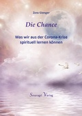Cover: Die Chance - Was wir aus der Corona-Krise spirituell lernen k&ouml;nnen - epubli