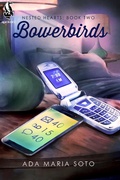 Cover: Bowerbirds (Nested Hearts, #2) - Nested Hearts