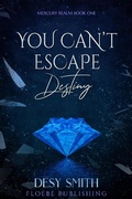 Cover: You Can't Escape Destiny (Mercury Realm Book One, #1) - Mercury Realm Book One
