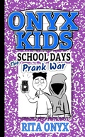 Cover: The Prank War (Onyx Kids School Days, #7) - Onyx Kids School Days