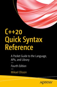 Enlarge image Cover: C++20 Quick Syntax Reference - APress
