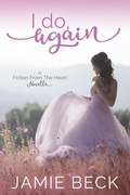 Cover: I Do, Again - Write Ideas, LLC