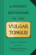Cover: A Pocket Dictionary of the Vulgar Tongue - Chronicle Books LLC