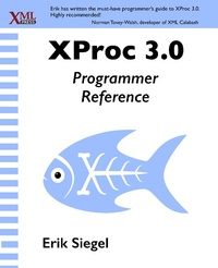 Abbildung von: XProc 3.0 Programmer Reference - XML Press