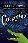 Cover: Gatorlands: The Worst Summer Ever Series Book 1 - Indigo River Publishing