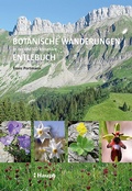 Cover: Botanische Wanderungen in der UNESCO Biosph&auml;re Entlebuch - Haupt Verlag