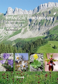 Abbildung von: Botanische Wanderungen in der UNESCO Biosphäre Entlebuch - Haupt Verlag