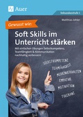 Cover: Gewusst wie: Soft Skills im Unterricht st&auml;rken - Auer Verlag in der AAP Lehrerwelt GmbH