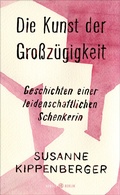 Cover: Die Kunst der Gro&szlig;z&uuml;gigkeit - Hanser Berlin
