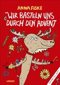 Cover: Wir basteln uns durch den Advent - Hanser
