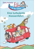 Cover: Ella in der Schule - Eine turbulente Klassenfahrt - Hanser