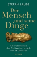 Cover: Der Mensch und seine Dinge - Hanser