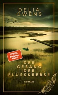 Abbildung von: Der Gesang der Flusskrebse - Der große Bestseller als limitierte Schmuckausgabe - hanserblau