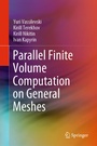 Cover: Parallel Finite Volume Computation on General Meshes - Springer