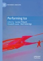 Cover: Performing Ice - Palgrave Macmillan