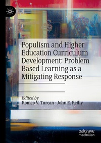 Enlarge image Cover: Populism and Higher Education Curriculum Development: Problem Based Learning as a Mitigating Response - Palgrave Macmillan