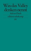 Cover: Was das Valley denken nennt - Suhrkamp