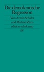 Cover: Die demokratische Regression - Suhrkamp