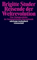 Bild: Reisende der Weltrevolution - Suhrkamp